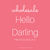 Hello Darling Printed Displays - Wholesale Only